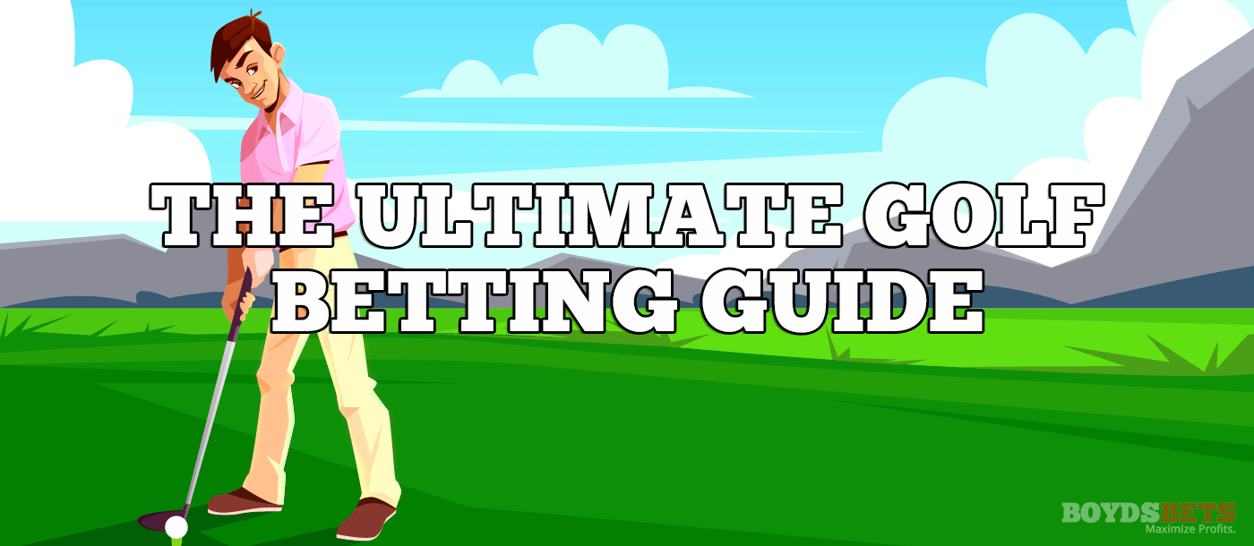 Ultimate Golf Betting Guide